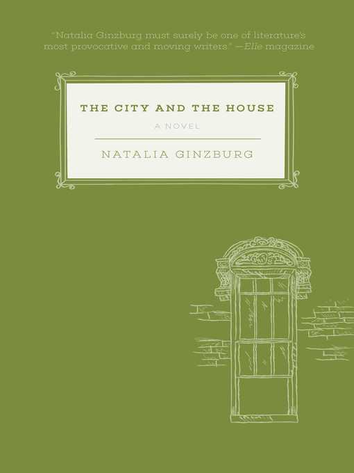 Title details for The City and the House by Natalia Ginzburg - Wait list